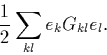 \begin{displaymath}
\frac{1}{2} \sum_{kl} e_k G_{kl} e_l.\end{displaymath}