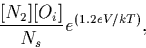 \begin{displaymath}
\frac{[N_2] [O_i]} { N_s} e^{(1.2eV/kT)}, \end{displaymath}