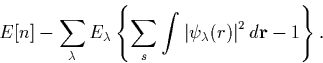 \begin{displaymath}
E[n] - \sum_\lambda E_\lambda \left\{ \sum_s \int
\left\vert\psi_\lambda(r)\right\vert^2d{\bf r} - 1 \right\}.\end{displaymath}